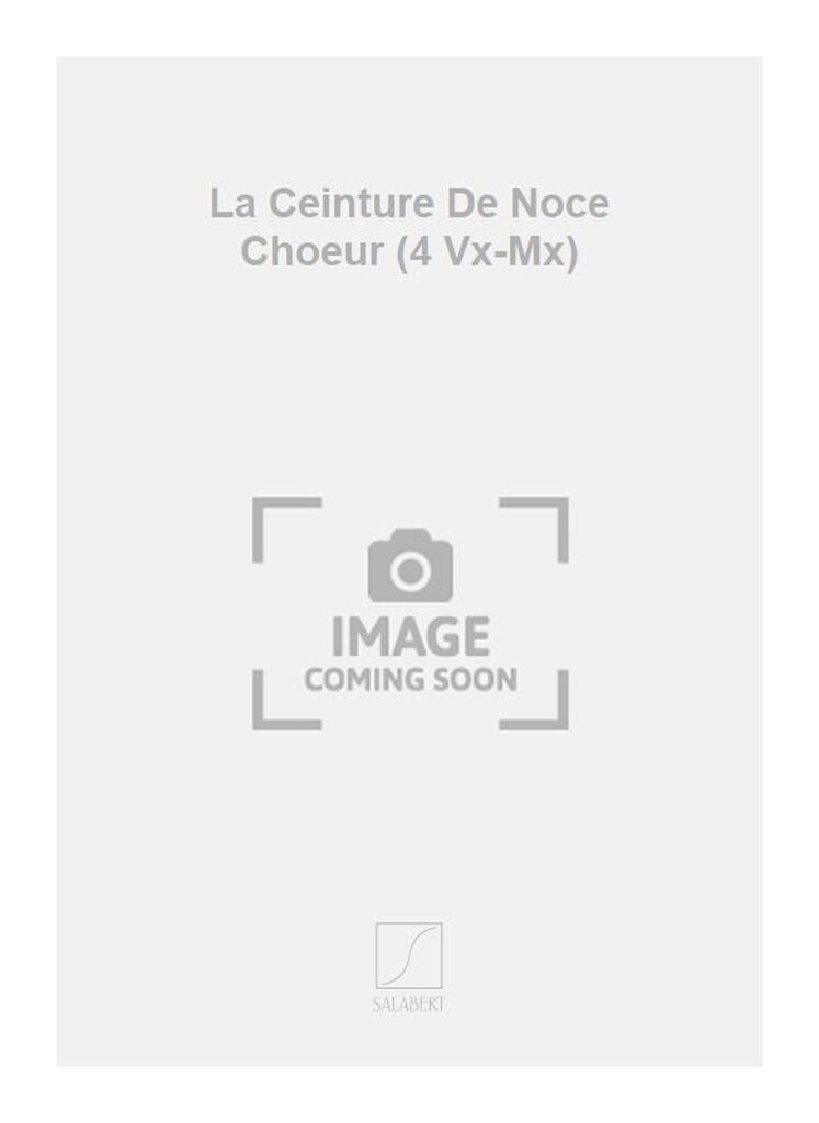 La Ceinture De Noce Choeur (4 Vx-Mx)